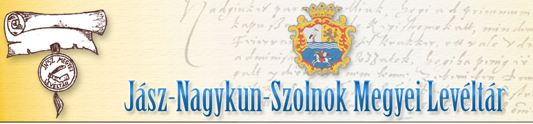 Jász-Nagykun-Szolnok Megyei Levéltár Jász-Nagykun-Szolnok Megyei Levéltár