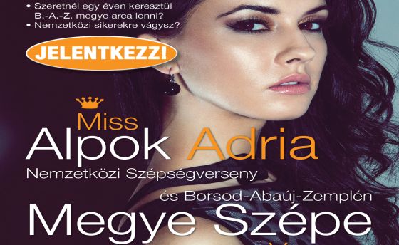 Már 14 év felett lehet jelentkezni a Miss Alpok Adria Szépségversenyre!